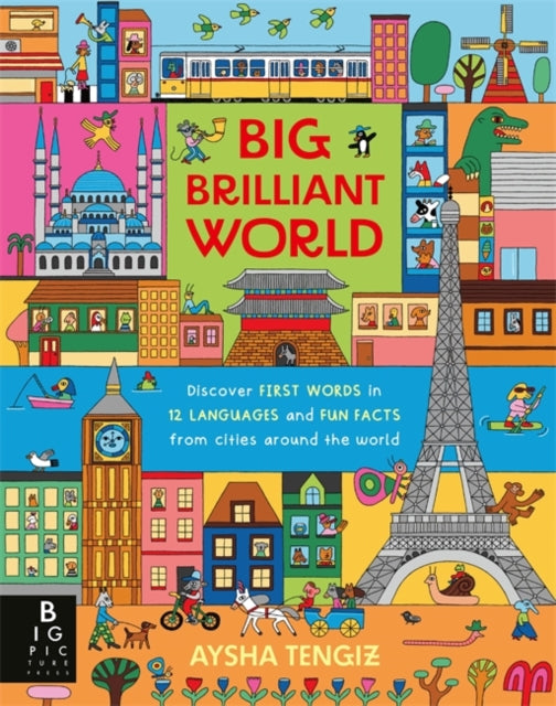 Big Brilliant World : A book of first words and early foreign language skills, featuring 12 cities from around the world-9781835870952