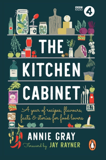 The Kitchen Cabinet : A Year of Recipes, Flavours, Facts & Stories for Food Lovers-9781911743088