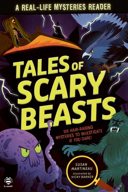 Tales of Scary Beasts : Six Hair-Raising Mysteries to Investigate If You Dare!-9781916851214