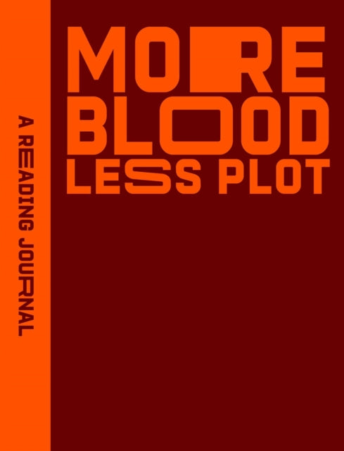 Reading Journal: More Blood, Less Plot-9781922468512