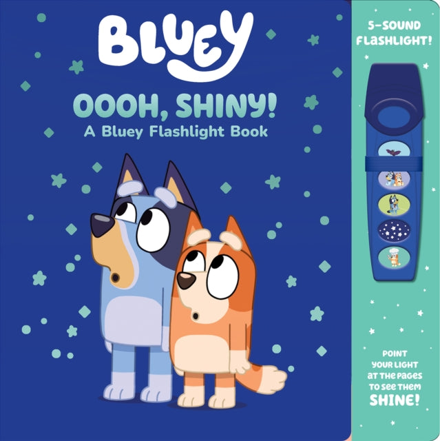 Bluey: Oooh, Shiny! A Bluey Flashlight Book Sound Book-9798384600114