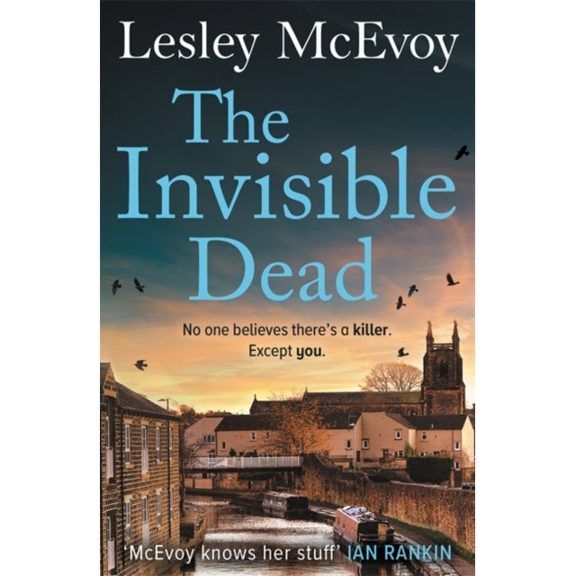 The Invisible Dead : The brilliantly gripping new 2024 Yorkshire crime thriller