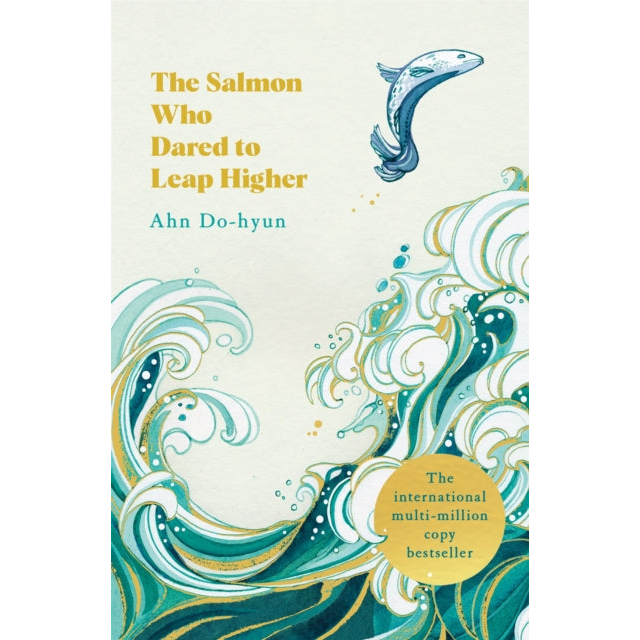 The Salmon Who Dared to Leap Higher : The Korean Multi-Million Copy Bestseller