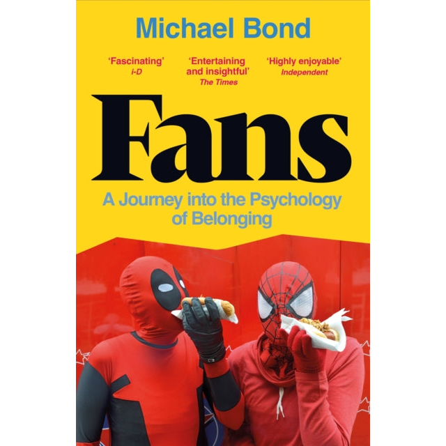 Fans : A Journey into the Psychology of Belonging