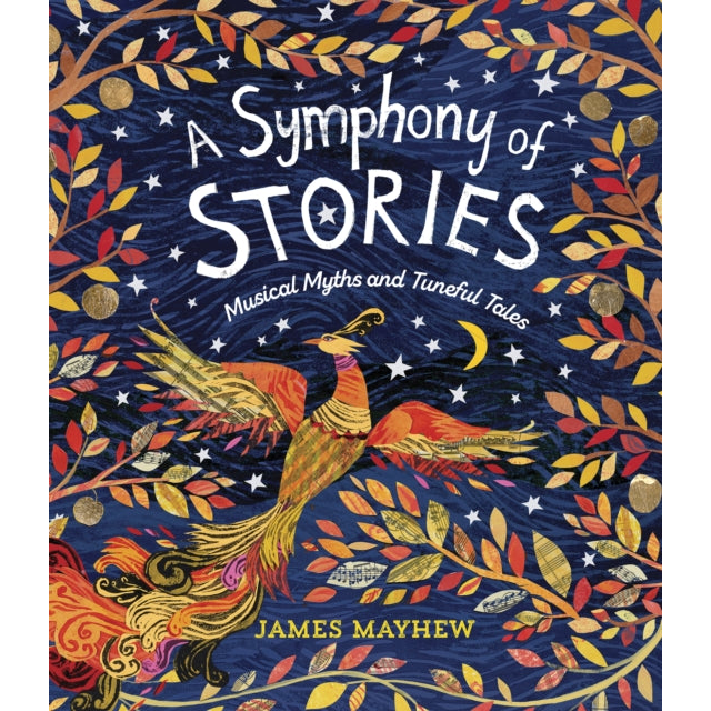 A Symphony of Stories : Musical Myths and Tuneful Tales