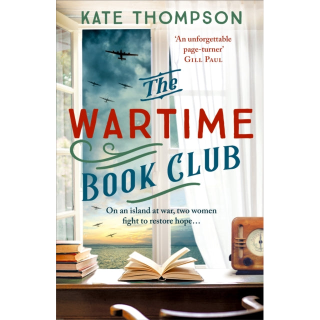 The Wartime Book Club : a gripping and heart-warming new story of love, bravery and resistance in WW2, inspired by a true story