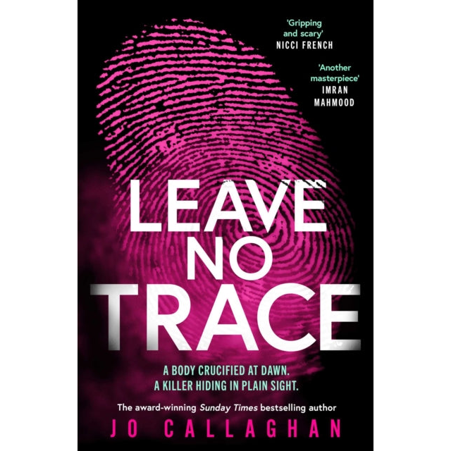 Leave No Trace : The new thriller from the author of the Theakstons Crime Novel of the Year, In the Blink of an Eye