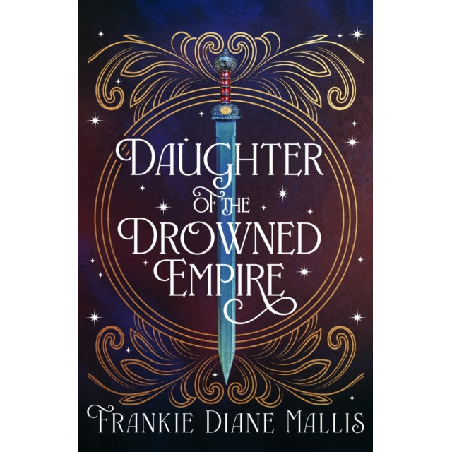 Daughter of the Drowned Empire : Discover your next BookTok romantasy obsession in this mesmerising tale of forbidden love and deadly court politics
