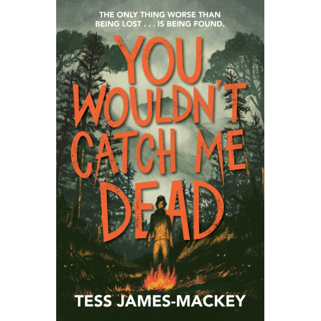 You Wouldn't Catch Me Dead