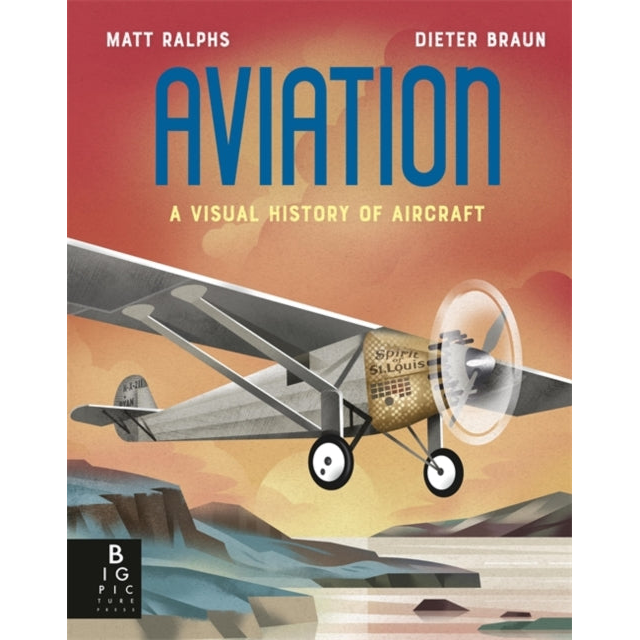 Aviation : A Visual History of Aircraft