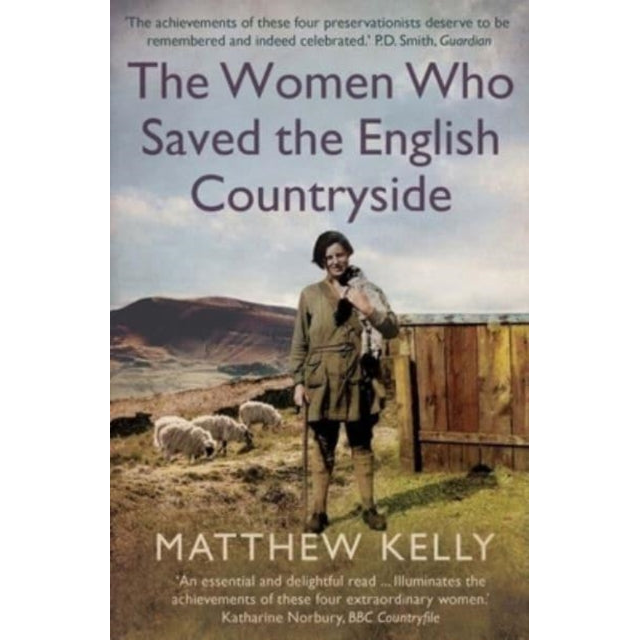 The Women Who Saved the English Countryside
