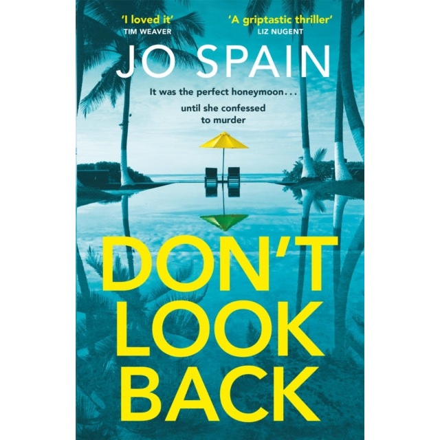 Don't Look Back : An addictive, fast-paced thriller from the author of The Perfect Lie