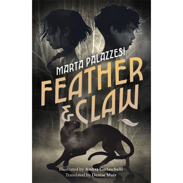 Feather and Claw : a mysterious curse, a fast-paced adventure, and a secret that will change everything