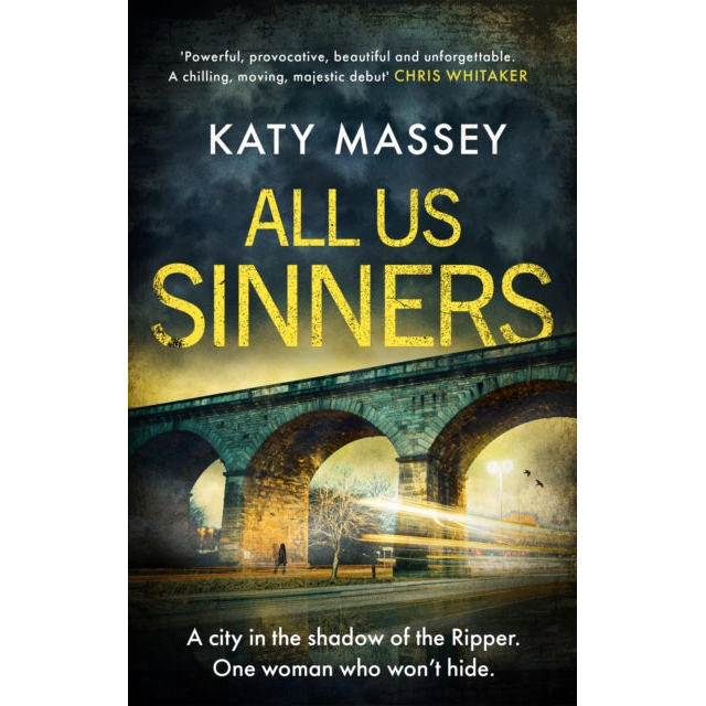 All Us Sinners : A beautifully written crime debut set in the shadow of the Yorkshire Ripper