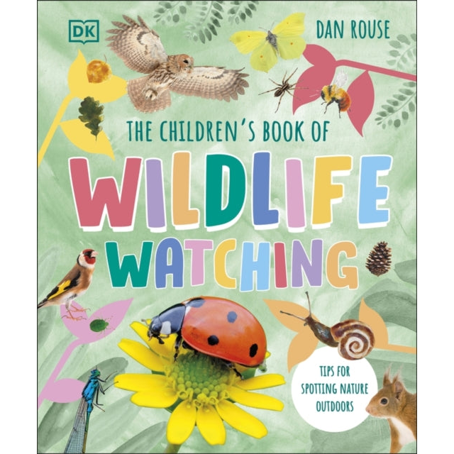 The Children's Book of Wildlife Watching : Tips for Spotting Nature Outdoors