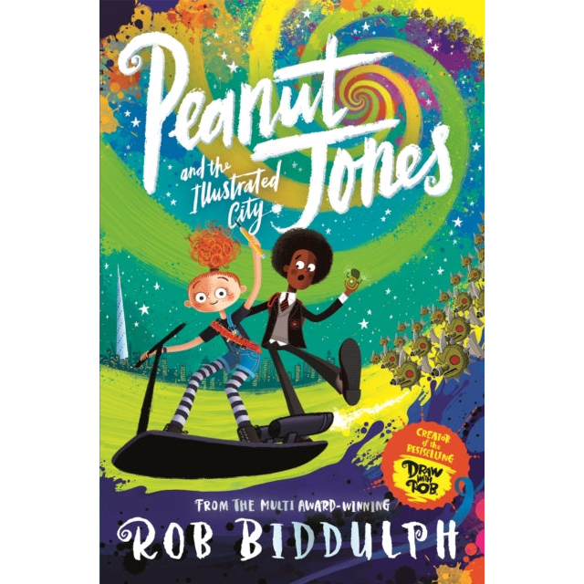 Peanut Jones and the Illustrated City: from the creator of Draw with Rob