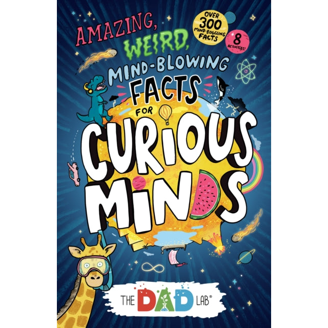 TheDadLab’s Amazing, Weird, Mind-blowing Facts for Curious Minds