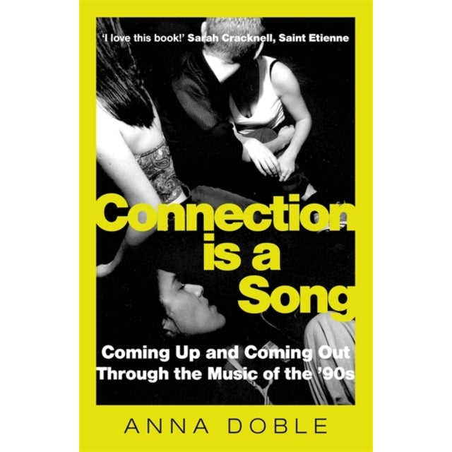 Connection is a Song : Coming Up and Coming Out Through the Music of the '90s