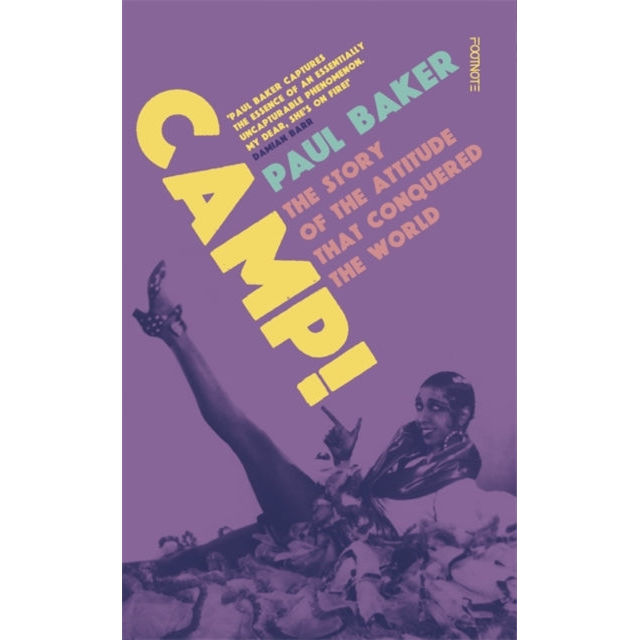 Camp! : The Story of the Attitude that Conquered the World
