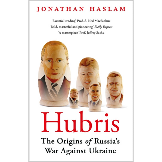 Hubris : The Origins of Russia's War Against Ukraine