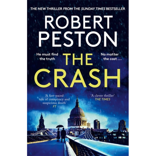 The Crash : The brand new explosive thriller from Britain's top political journalist