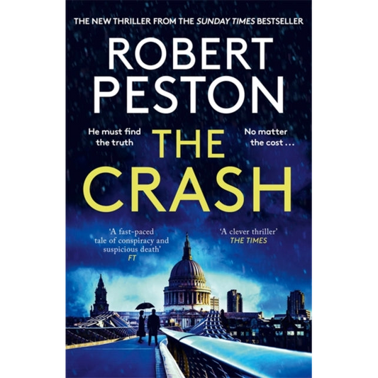 The Crash : The brand new explosive thriller from Britain's top political journalist
