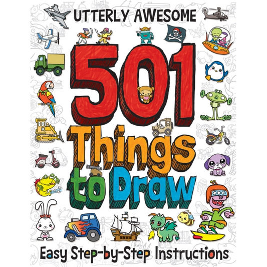 501 Utterly Awesome Things to Draw