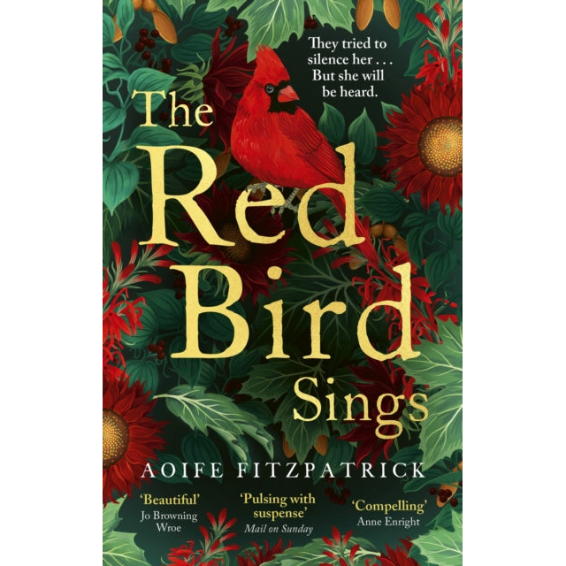 The Red Bird Sings : A chilling and gripping historical gothic fiction debut, shortlisted for the Irish Book Awards 2023