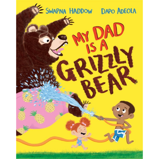 My Dad Is A Grizzly Bear