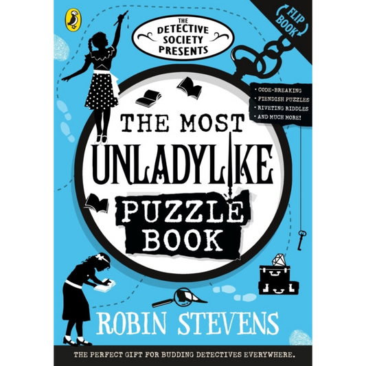 The Detective Society Presents: The Most Unladylike Puzzle Book