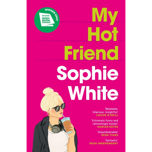 My Hot Friend : A funny and heartfelt novel about friendship from the bestselling author