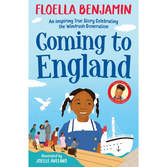 Coming to England : An Inspiring True Story Celebrating the Windrush Generation