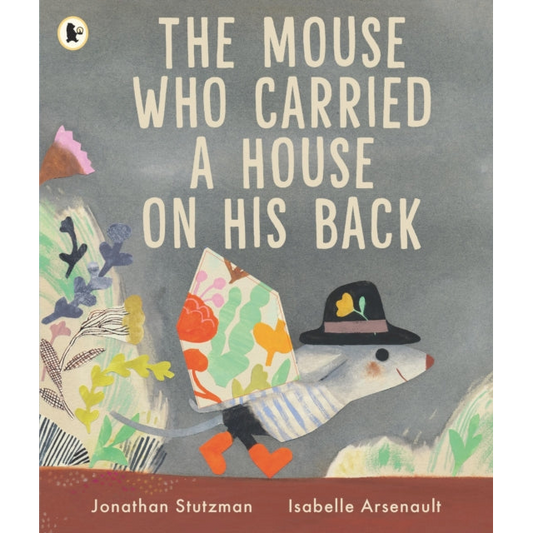 The Mouse Who Carried a House on His Back