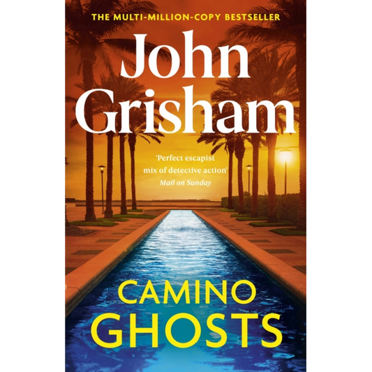 Camino Ghosts : The thrilling Sunday Times bestseller (June 2024) from John Grisham