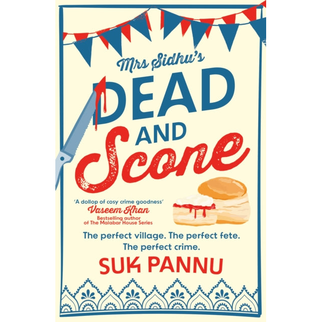Mrs Sidhu’s ‘Dead and Scone’