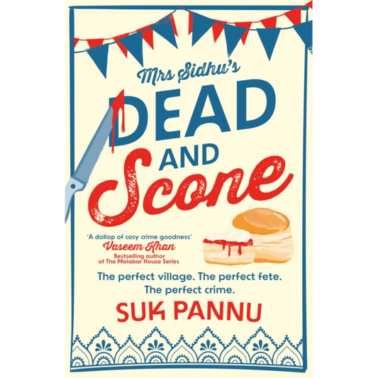 Mrs Sidhu’s ‘Dead and Scone’