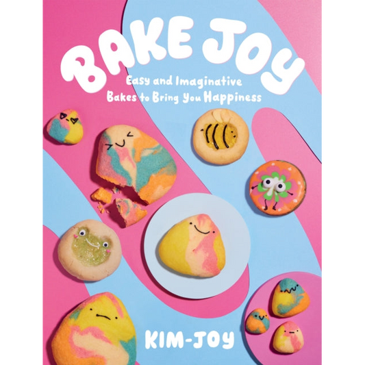 Bake Joy : Easy and Imaginative Bakes To Bring You Happiness