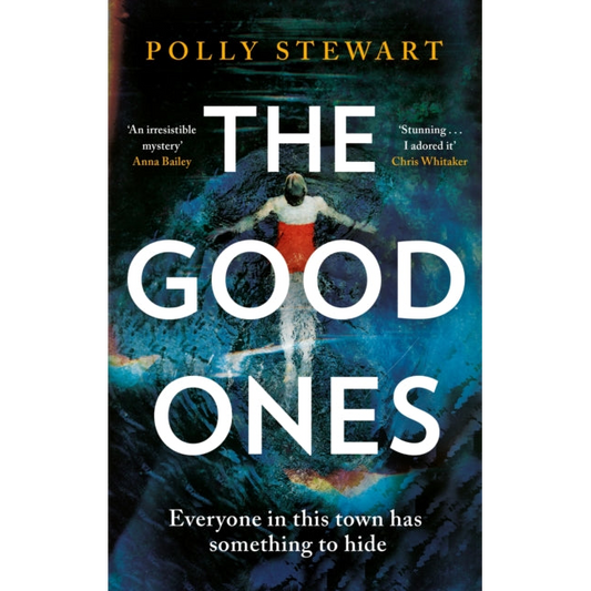 The Good Ones : 'A true page-turning mystery' Chris Whitaker