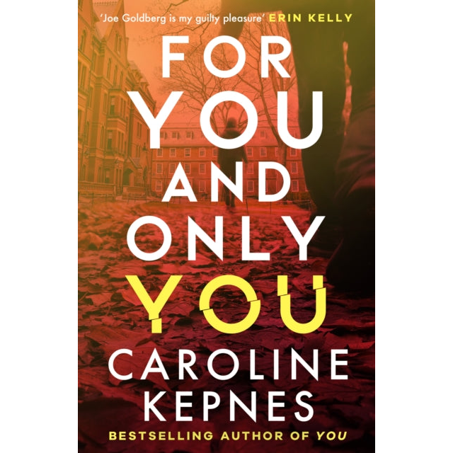 For You And Only You : The addictive new thriller in the YOU series, now a hit Netflix show