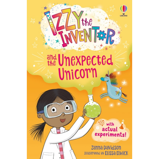 Izzy the Inventor and the Unexpected Unicorn : A beginner reader book for children.
