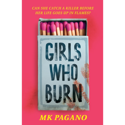 Girls Who Burn : A page-turning enemies-to-lovers thriller
