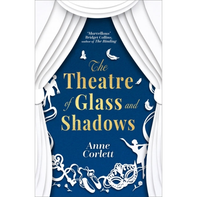 The Theatre of Glass and Shadows : the immersive novel about power and desire in a world where nothing is quite as it seems