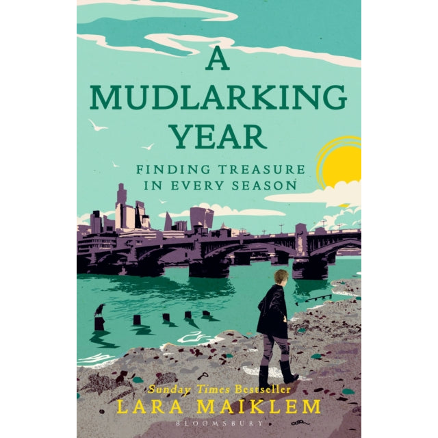 A Mudlarking Year : Finding Treasure in Every Season