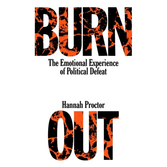 Burnout : The Emotional Experience of Political Defeat