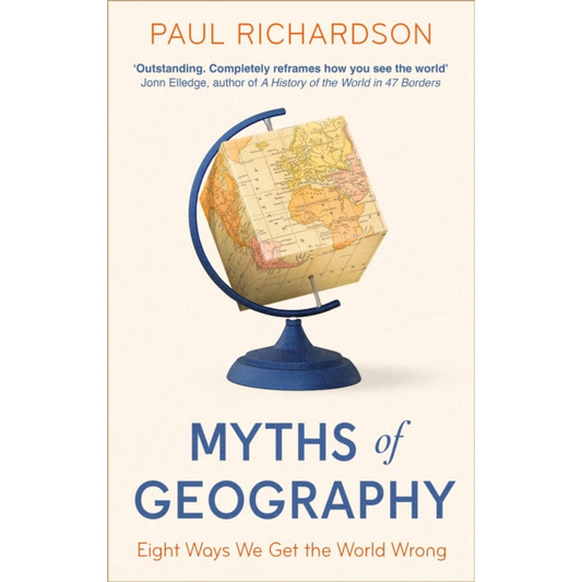 Myths of Geography : Eight Ways We Get the World Wrong