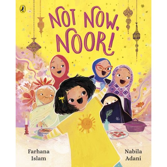 Not Now, Noor!