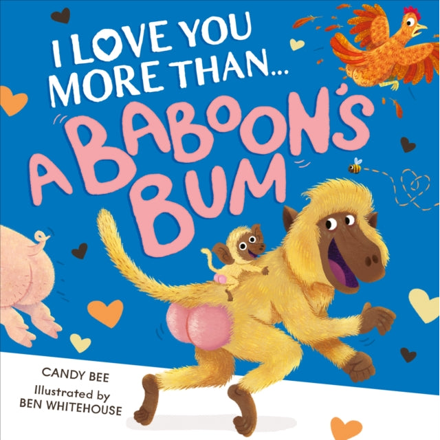 I Love You More Than a Baboon’s Bum