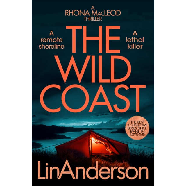 The Wild Coast : A Twisting Crime Novel That Grips Like a Vice, Set in Scotland