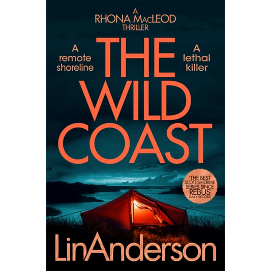 The Wild Coast : A Twisting Crime Novel That Grips Like a Vice, Set in Scotland