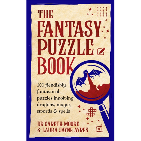 The Fantasy Puzzle Book : 100 fiendishly fantastical puzzles involving dragons, magic, swords and spells